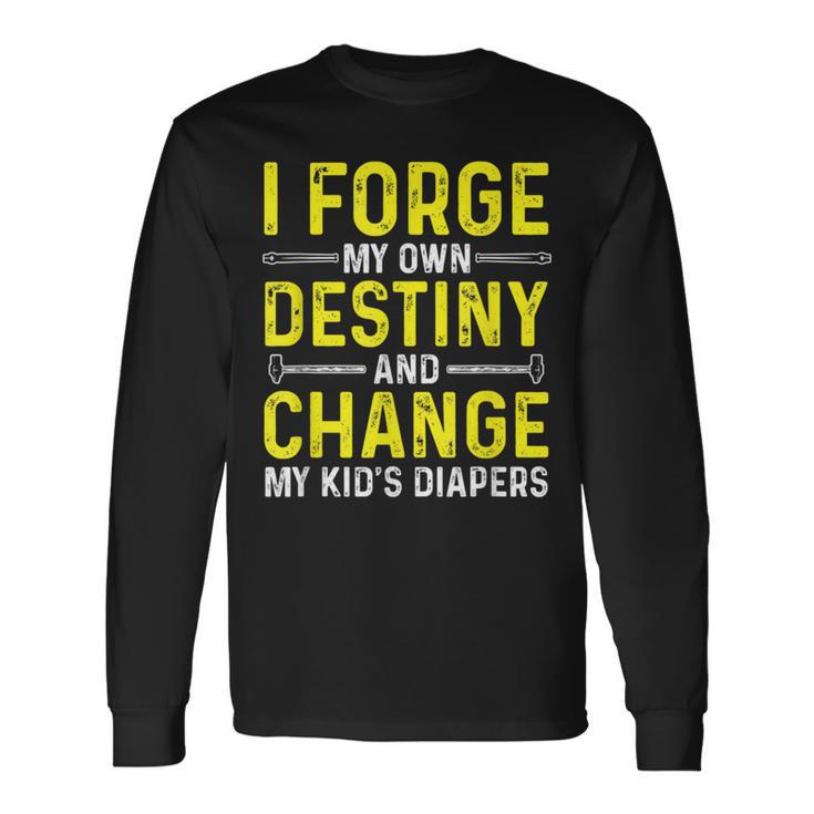 Blacksmithing Blacksmith Dad Forge My Own Destiny Long Sleeve T-Shirt