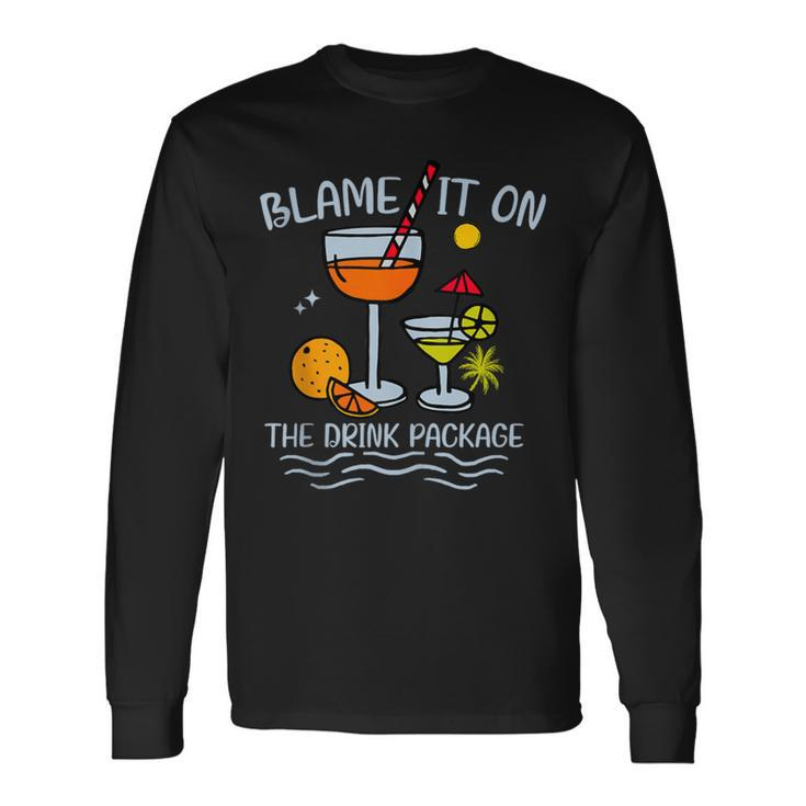 Blame It On The Drink Package Family Cruise Trip 2024 Long Sleeve T-Shirt