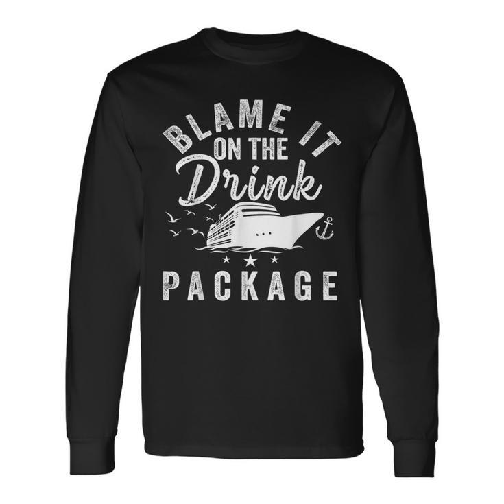 Blame It On The Drink Package Long Sleeve T-Shirt Gifts ideas