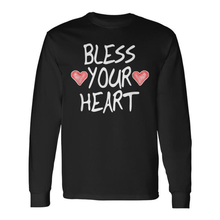 Bless Your Heart Southern Slang Long Sleeve T-Shirt