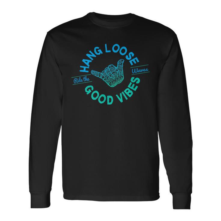 Blue Hang Loose Ride The Waves Good Vibes Long Sleeve T-Shirt