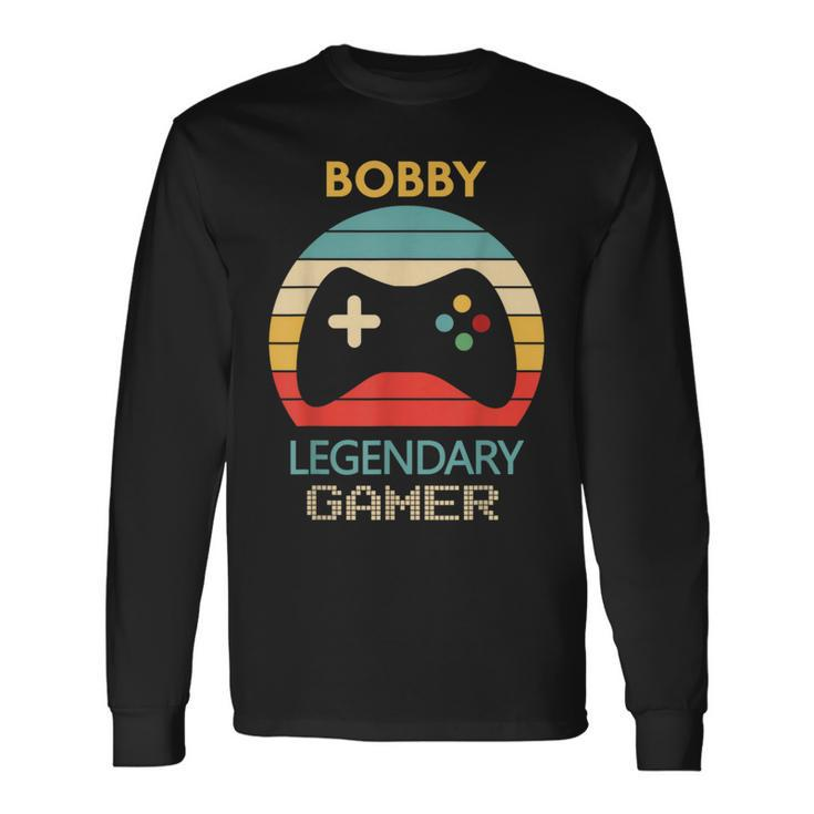 Bobby Name Personalised Legendary Gamer Long Sleeve T-Shirt