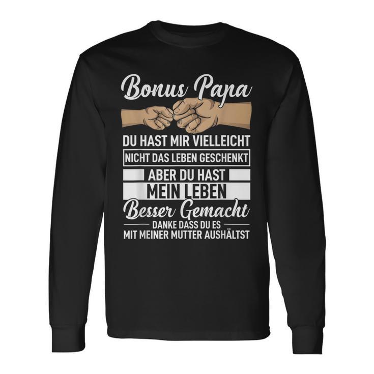 Bonus Papa Du Hast Mir Zwar Nicht Das Leben Geschenkt Langarmshirts Geschenkideen