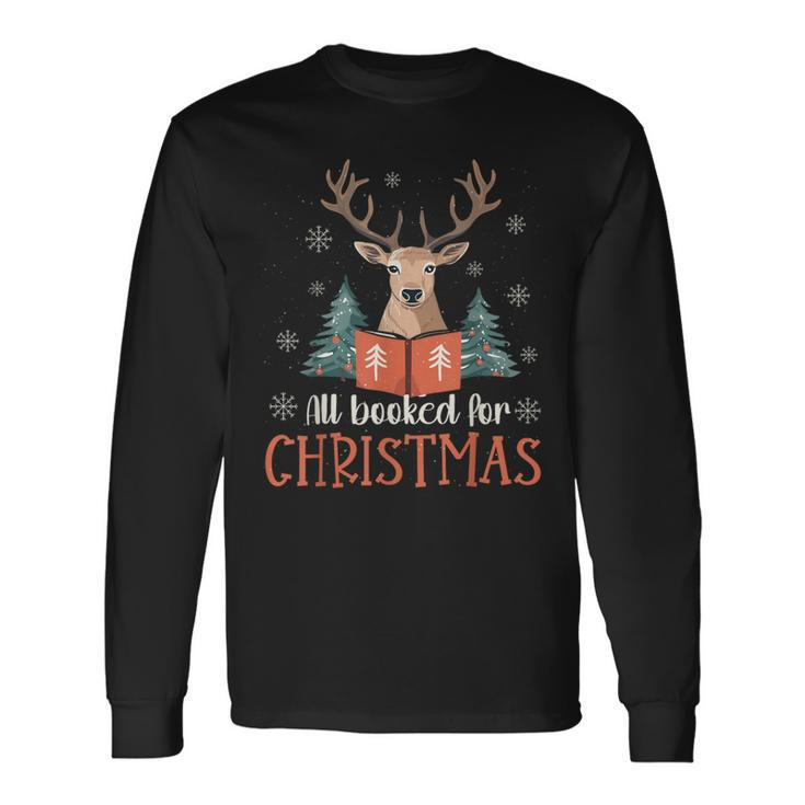 All Booked For Christmas Book Reindeer Christmas Long Sleeve T-Shirt