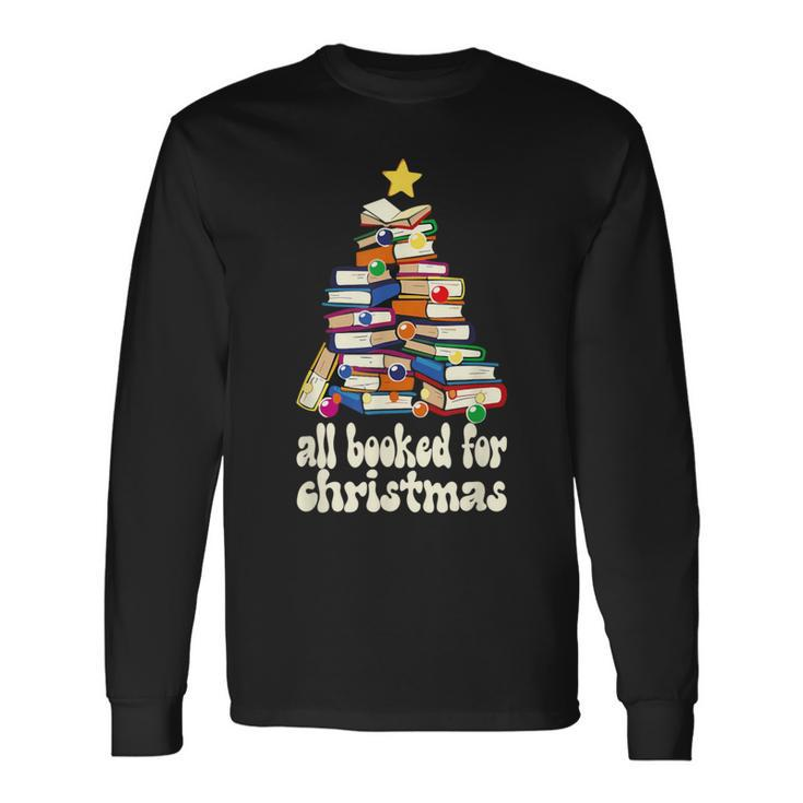 All Booked For Christmas Book Christmas Tree Long Sleeve T-Shirt