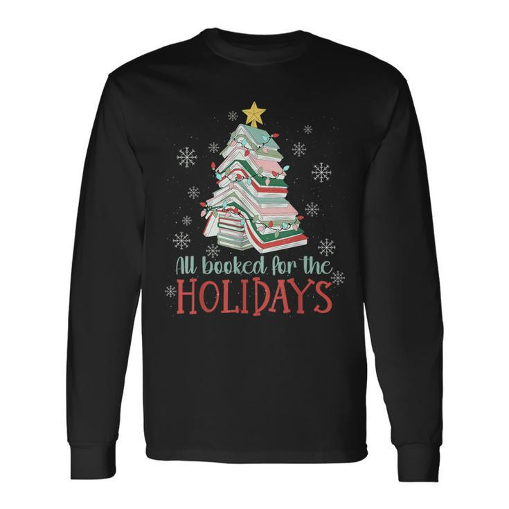 All Booked For The Holidays Book Christmas Tree Long Sleeve T-Shirt