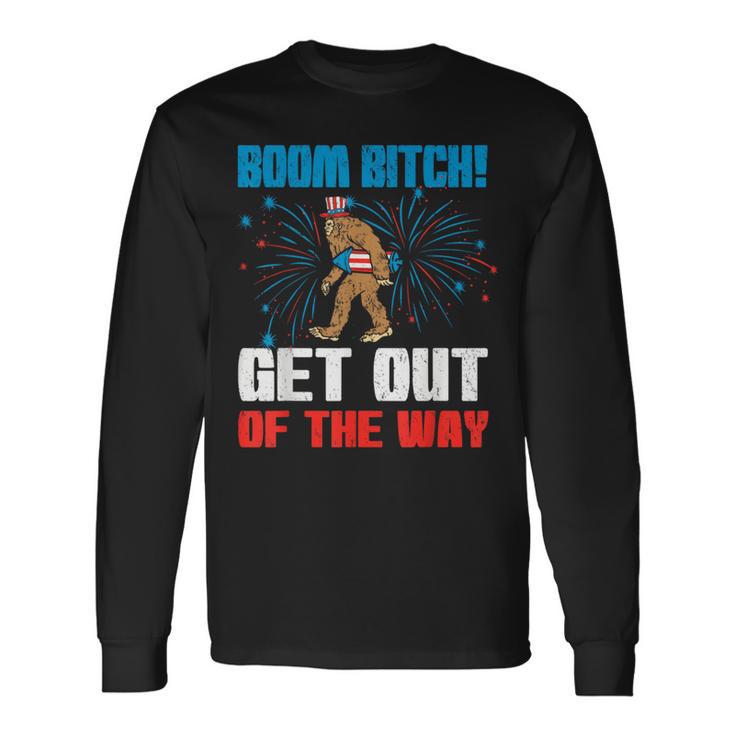 Boom Bitch Get Out The Way Retro 4Th Of July Patriotic Long Sleeve T-Shirt