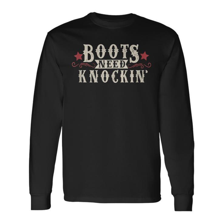 Boots Need Knocking Country Music Song Long Sleeve T-Shirt