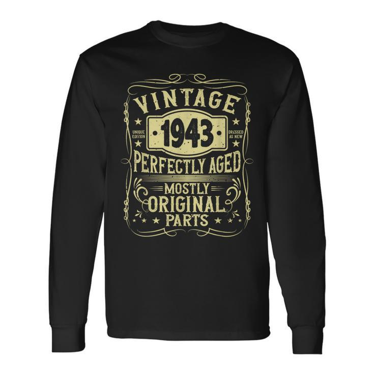 Born In 1943 Birthday Vintage Perfectly Aged Made In 1943 Long Sleeve T-Shirt