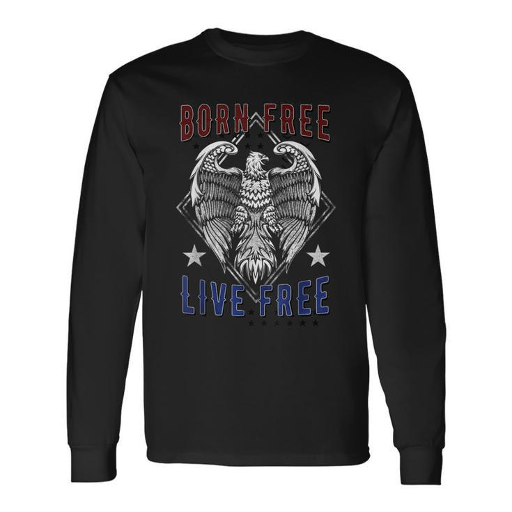 Born Free Live Free Eagle Wingspan Stamp Long Sleeve T-Shirt