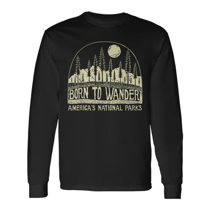 Born To Wander America's National Park Long Sleeve T-Shirt Gifts ideas