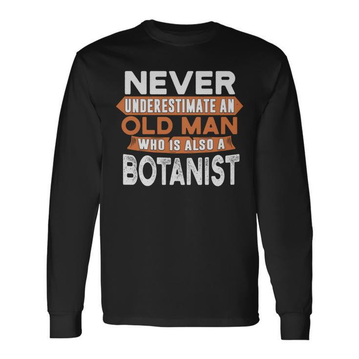 Who Is Also A Botanist Long Sleeve T-Shirt