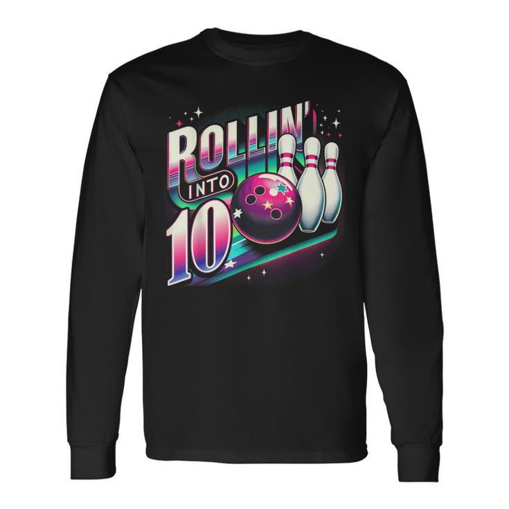 Bowling Birthday Rollin Into 10 Party 10Th Bday Retro Girl Long Sleeve T-Shirt Gifts ideas