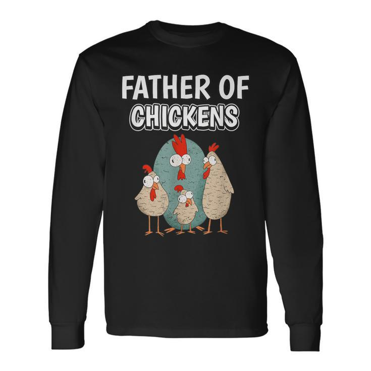 Boys Hen Dad Father's Day Father Of Chickens Long Sleeve T-Shirt Gifts ideas