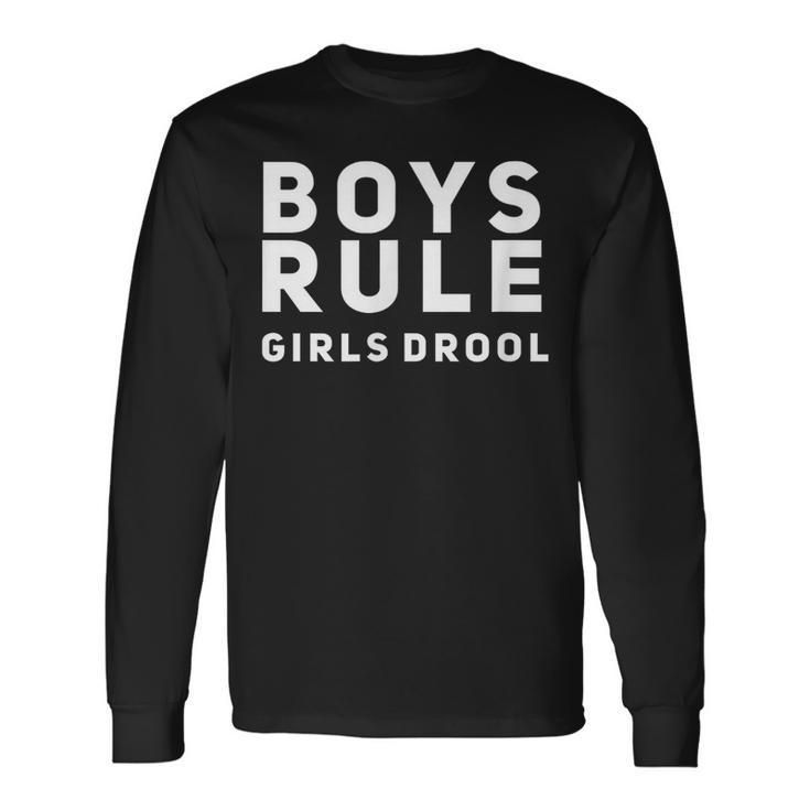 Boys Rule Girls Drool  Unique Top Cool T Long Sleeve T-Shirt