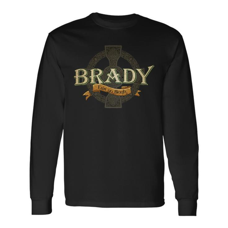 Brady Irish Surname Brady Irish Family Name Celtic Cross Long Sleeve T-Shirt