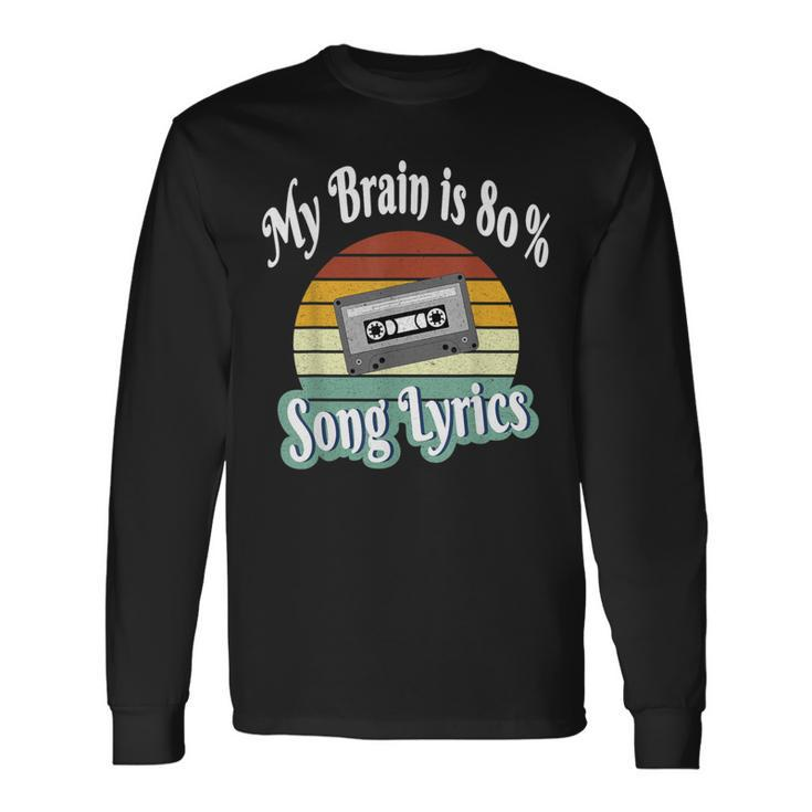 My Brain Is 80 Song Lyrics Retro Vintage Music Lover Long Sleeve T-Shirt Gifts ideas