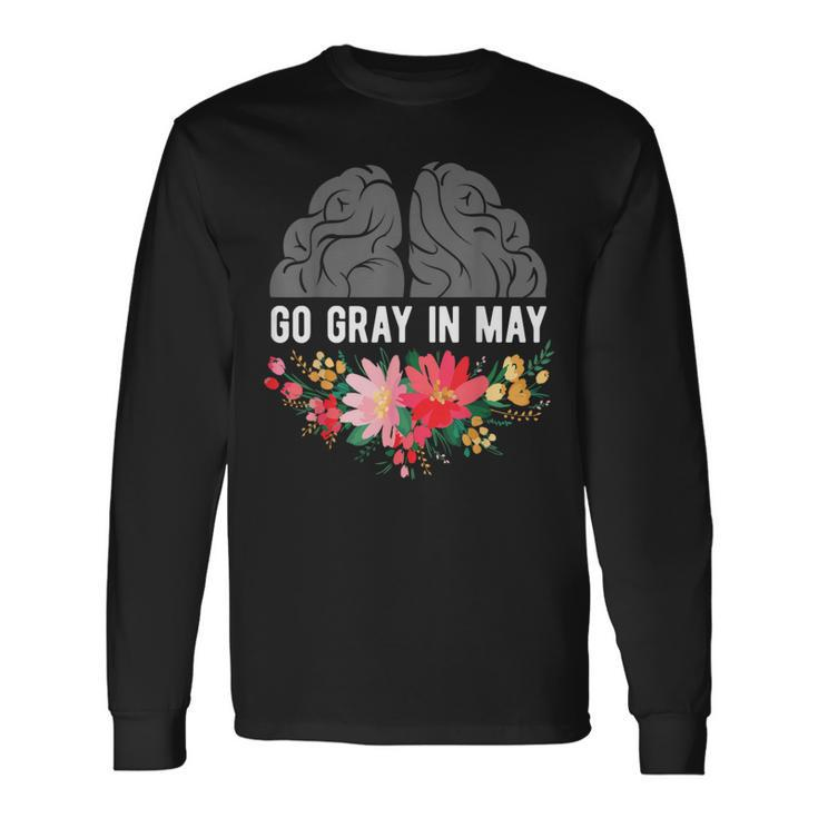 Brain Cancer Tumor Awareness Go Gray In May Flowers Long Sleeve T-Shirt