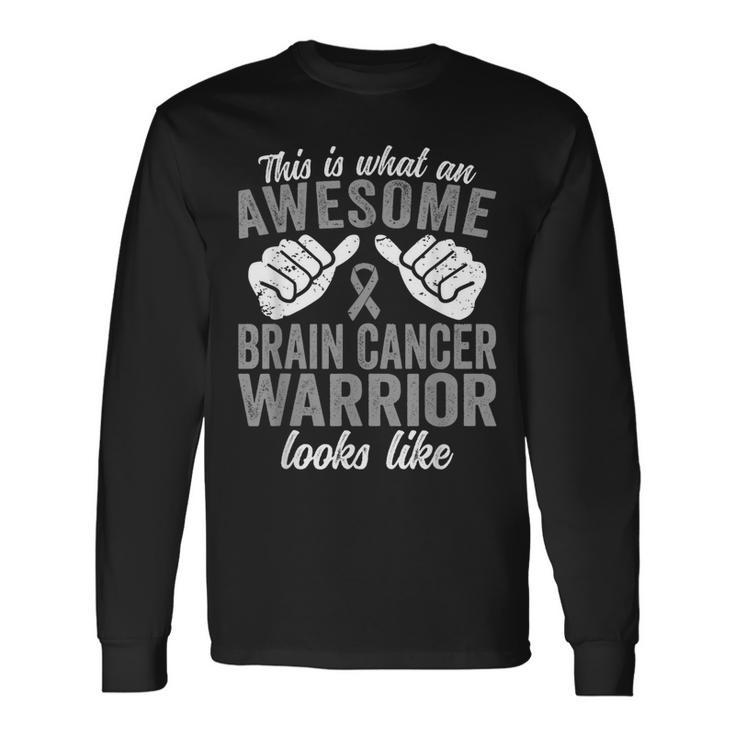 Brain Warrior Awesome Looks Like Brain Cancer Long Sleeve T-Shirt