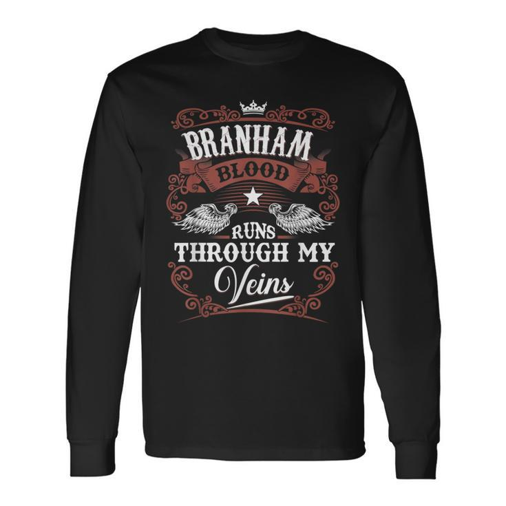 Branham Blood Runs Through My Veins Vintage Family Name Long Sleeve T-Shirt