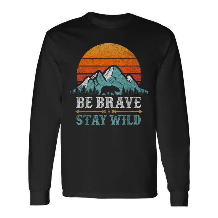 Be Brave Stay Wilderness Bear Mountains Vintage Retro Hiking Long Sleeve T-Shirt Gifts ideas