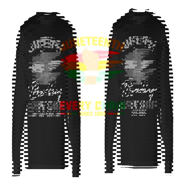 Breaking Every Chain Since 1865 Freedom Junenth Men Long Sleeve T-Shirt Gifts ideas