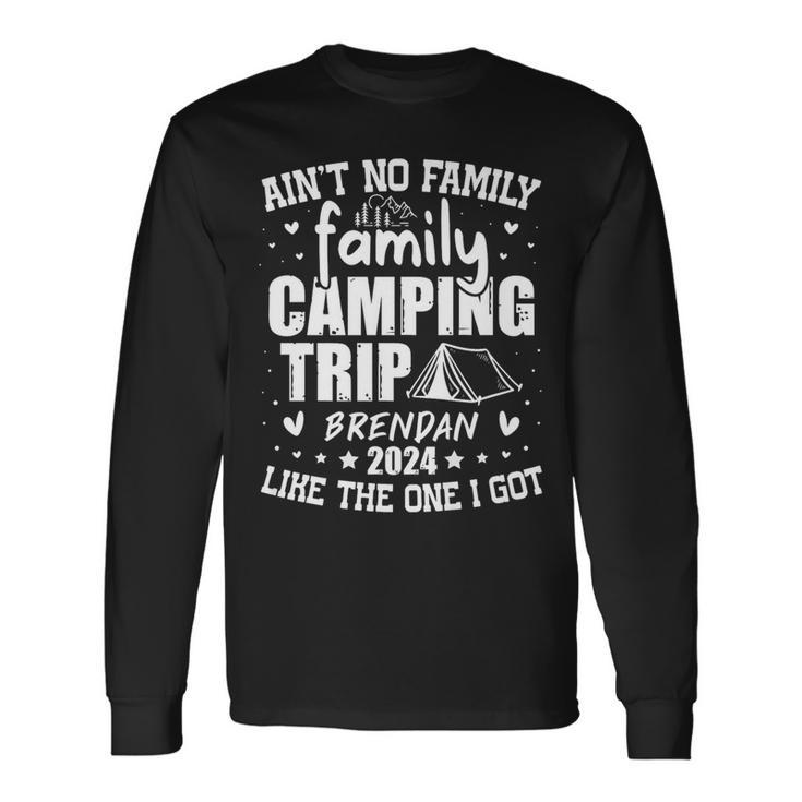 Brendan Family Name Reunion Camping Trip 2024 Matching Long Sleeve T-Shirt