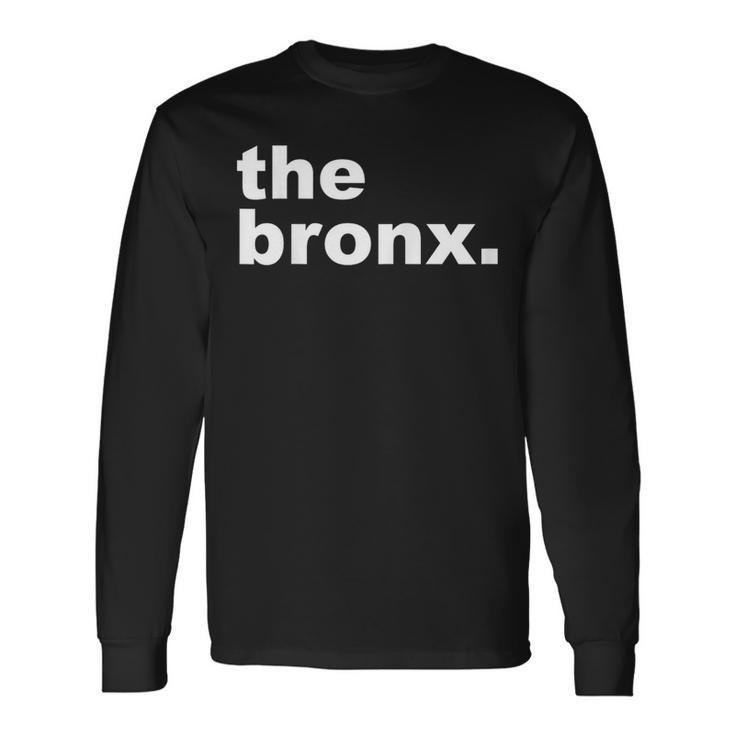 Bronx New York The Bronx Long Sleeve T-Shirt
