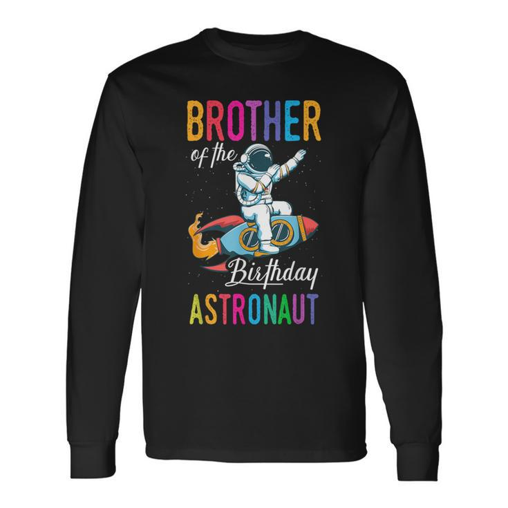 Brother Of The Birthday Astronaut Space Bday Party Long Sleeve T-Shirt