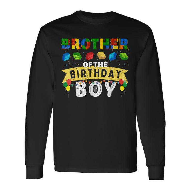 Brother Of The Birthday Boy Building Blocks Master Builder Long Sleeve T-Shirt Gifts ideas