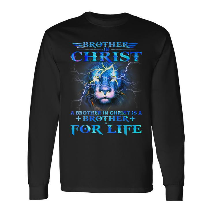 A Brother In Christ Is A Brother For Life Powerful Quote Long Sleeve T-Shirt Gifts ideas