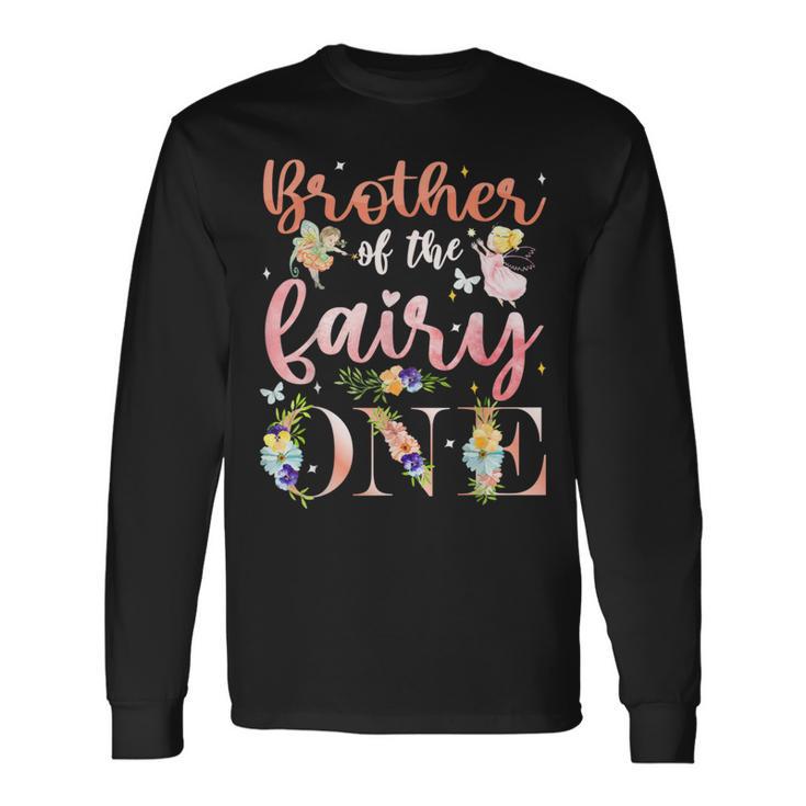 Brother Of Fairy One 1St Birthday Party Decoration Family Long Sleeve T-Shirt