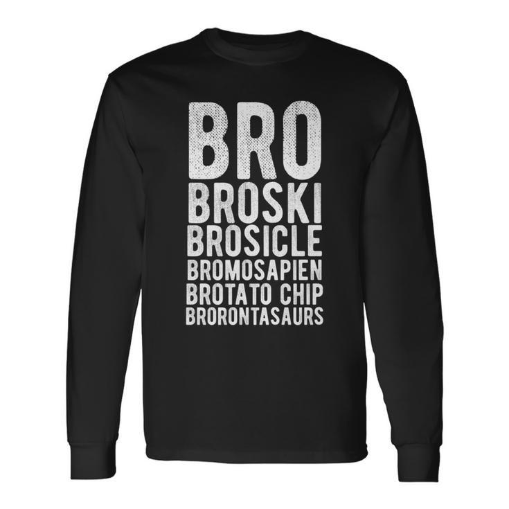 Brother Bro Nick Names Family Sibling Long Sleeve T-Shirt