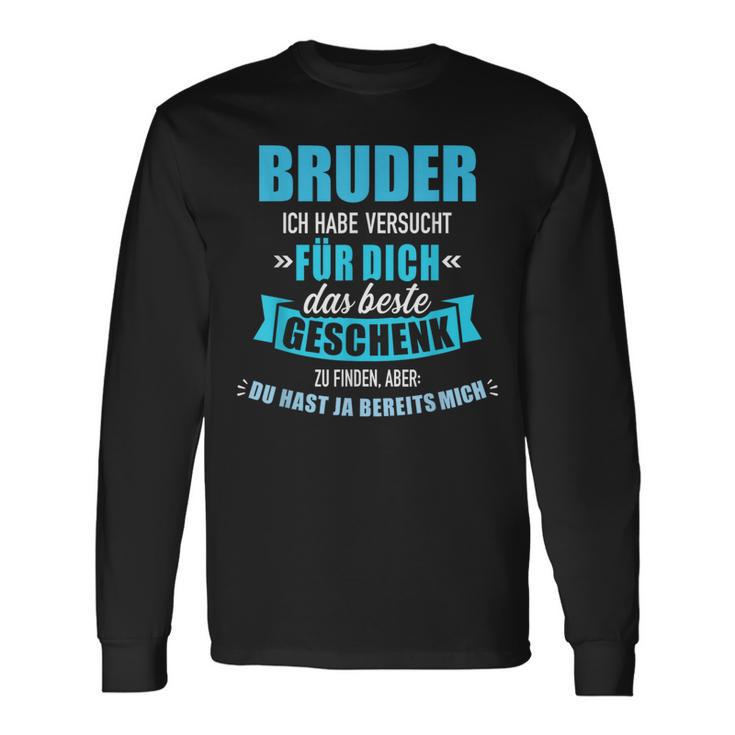 Bruderersucht Das Beste Für Dich Zu Finden German Langu Langarmshirts Geschenkideen