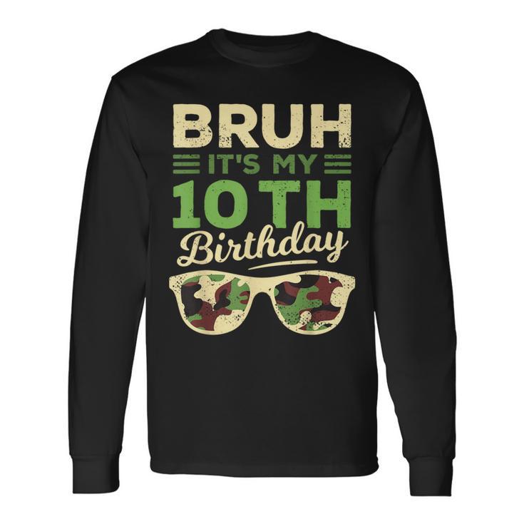 Bruh It's My 10Th Birthday 10 Year Old Retro Camo Sunglasses Long Sleeve T-Shirt