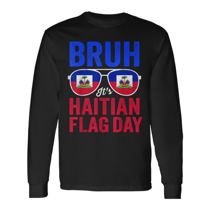 Bruh It's Haitian Flag Day Haiti Flag Boys Toddler Long Sleeve T-Shirt