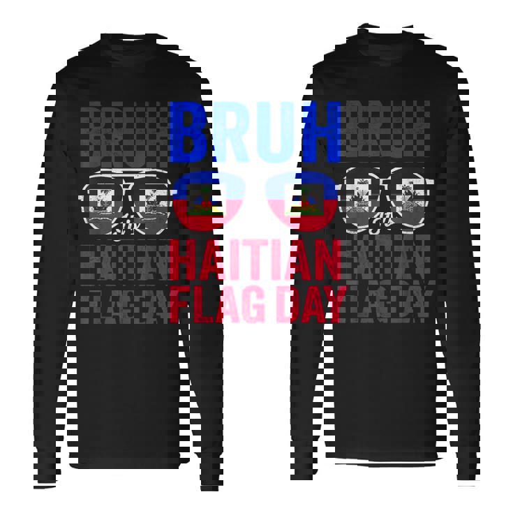 Bruh It's Haitian Flag Day Haiti Flag Boys Toddler Long Sleeve T-Shirt
