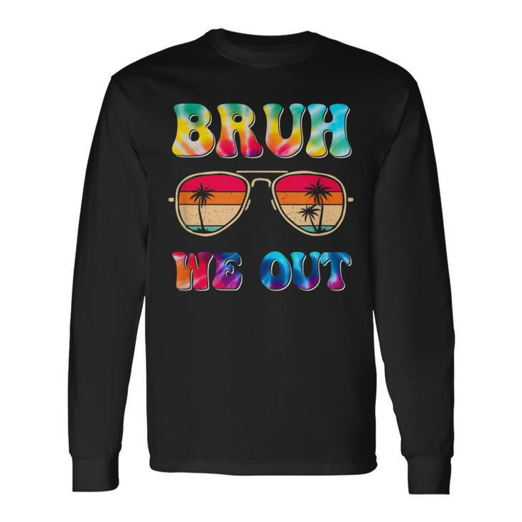Bruh We Out Teachers Happy Last Day Of School Retro Vintage Long Sleeve T-Shirt