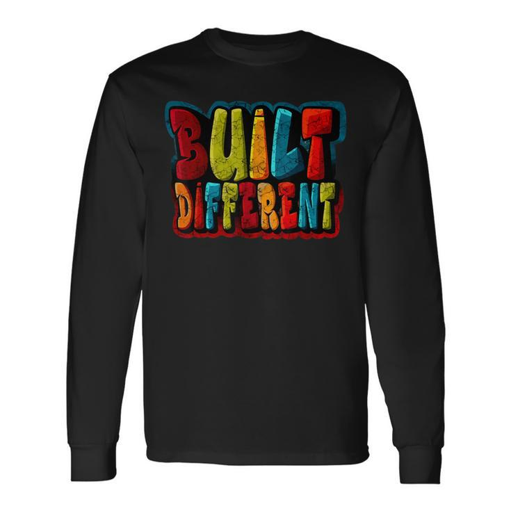 Built Different Graffiti Lover In Mixed Color Long Sleeve T-Shirt Gifts ideas
