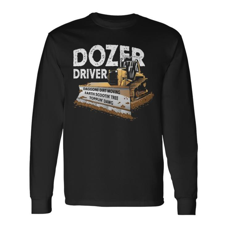 Bulldozer Driver Operator Heavy Equipmen Long Sleeve T-Shirt