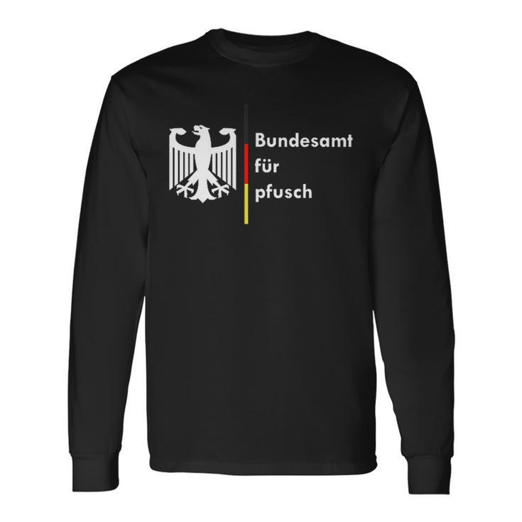 Bundesamt Für Pfusch Langarmshirts Geschenkideen