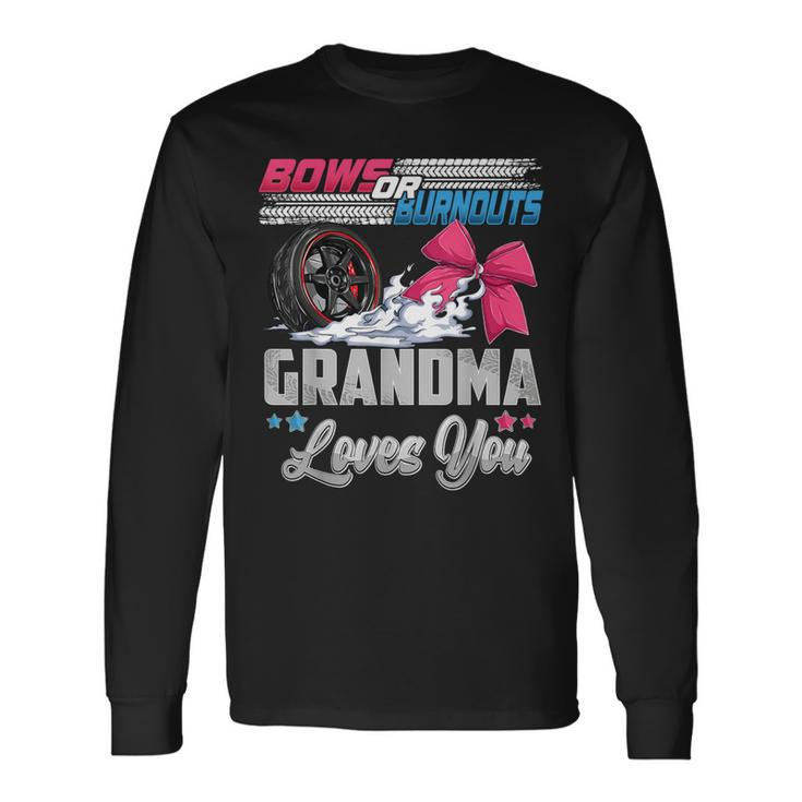 Burnouts Or Bows Gender Reveal Party Announcement Grandma Long Sleeve T-Shirt