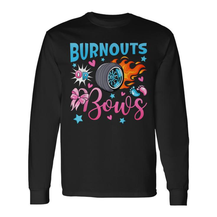 Burnouts Or Bows Gender Reveal Party Ideas Baby Announcement Long Sleeve T-Shirt