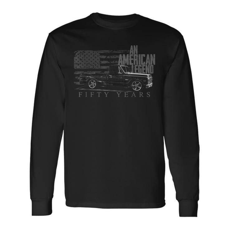 C10 Truck American Legend 50 Year Anniversary Custom C10 Long Sleeve T-Shirt