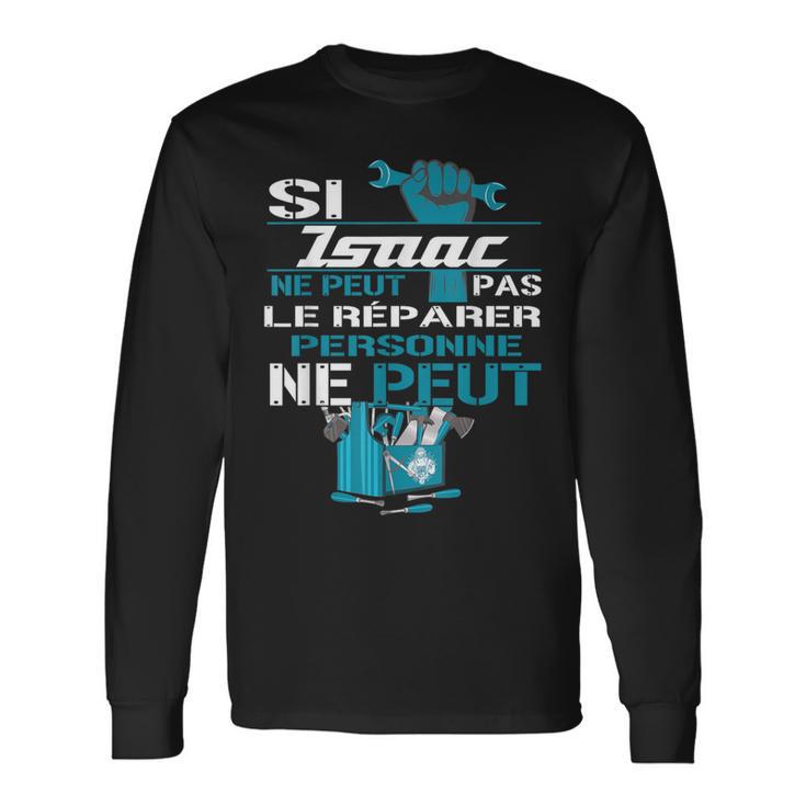 Cadeau Drôle Si Isaac Ne Peut Pas Le Réparer T-shirt à manches longues