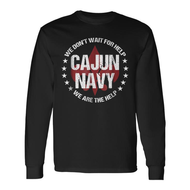 Cajun Navy Louisiana Support Long Sleeve T-Shirt