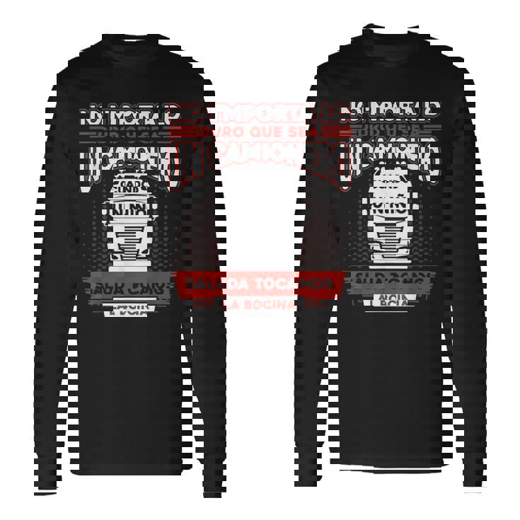 Camión Conductor Camioneros Camiones Diese Camionero Camiseta de manga larga