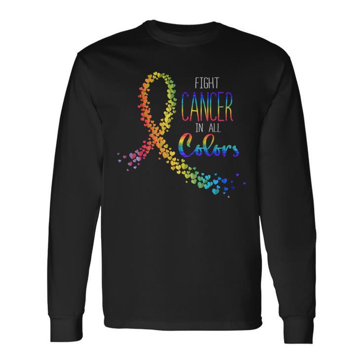 Cancer Sucks In Every Color Fighter Fight Support The Cancer Long Sleeve T-Shirt