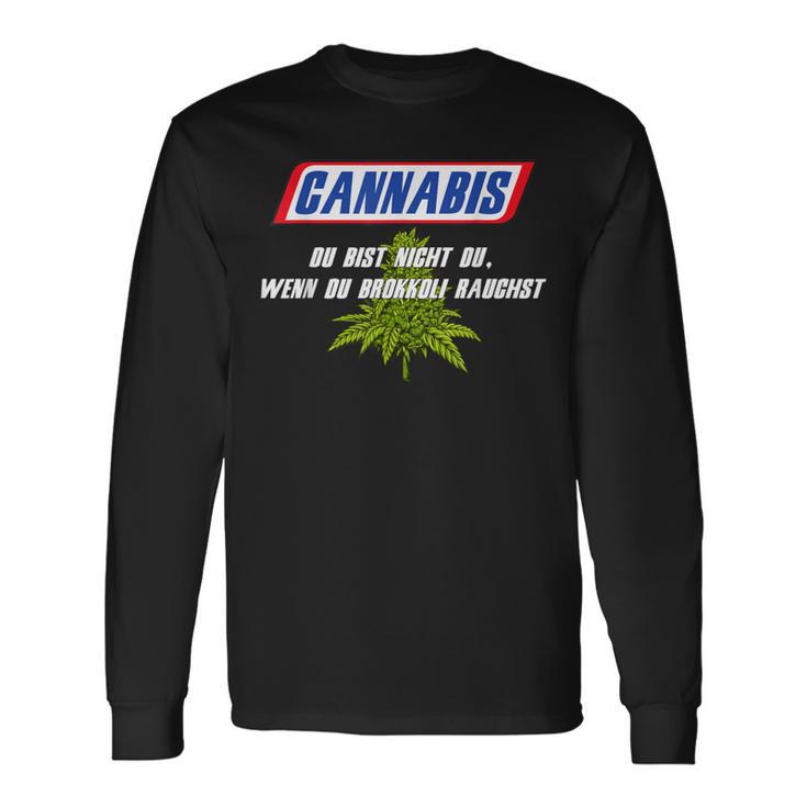 With Cannabis Du Bist Nicht Du Wenn Du Brokkoli Rauchst Motif Langarmshirts Geschenkideen