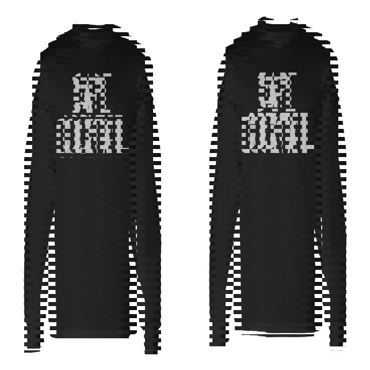Capt Cocktail Captain Cocktail Long Sleeve T-Shirt